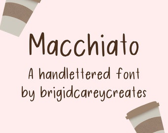 Macchiato font, Hand written font, Procreate font, Cricut Font, Digital Download Font, Cute Font, Modern Font, Trendy Font