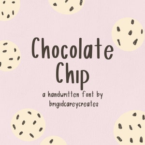Chocolate Chip Font, Hand written font, Procreate font, Cricut Font, Digital Download Font, Cute Font, Modern Font, Trendy Font
