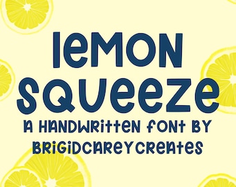 Lemon Squeeze Font, Hand written font, Procreate font, Cricut Font, Digital Download Font, Cute Font, Modern Font, Trendy Font