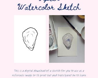 May include: An oyster watercolor sketch digital download. The image features a black and white line drawing of an oyster shell next to a watercolor painting of an oyster. The text "Oyster Watercolor Sketch" is written in cursive. The text at the bottom says "This is a digital download..."
