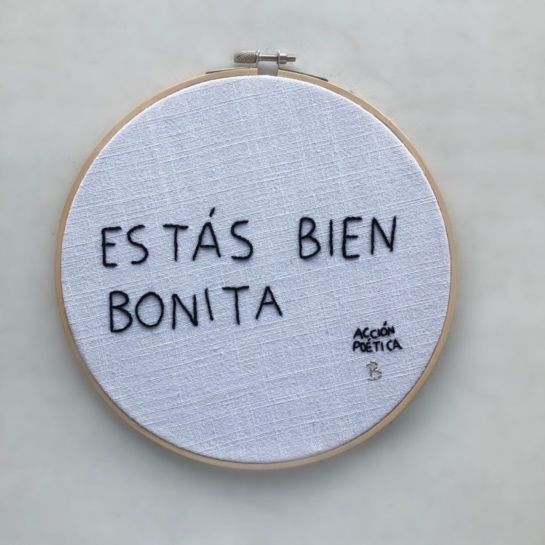 Modern Art Hoop Embroidered By Hand On White Linen To Hang Phrase Est U00e1s Bien Bonita Of Acci U00f3n Po U00e9tica Art Collectibles Fiber Arts Uco Uwb Edu Pl