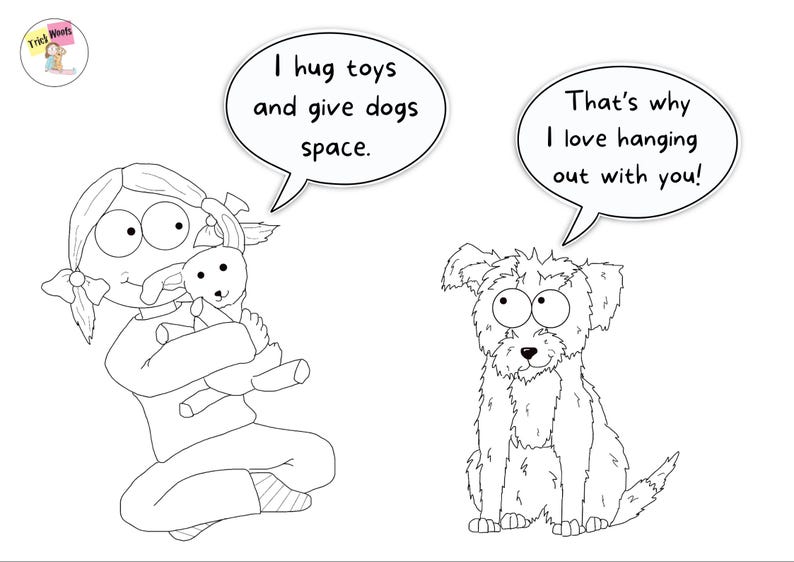 Puede incluir: Una ilustraci&oacute;n en blanco y negro de una ni&ntilde;a abrazando un animal de peluche y un perro. La ni&ntilde;a dice: "Abrazos a los juguetes y espacio para los perros." El perro dice: "&iexcl;Por eso me encanta pasar tiempo contigo!"