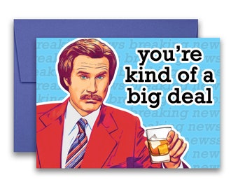 Ron Burgundy Inspired Parody Will Ferrell Birthday New Job Congrats Father's Day Card 5x7 inches w/Envelope