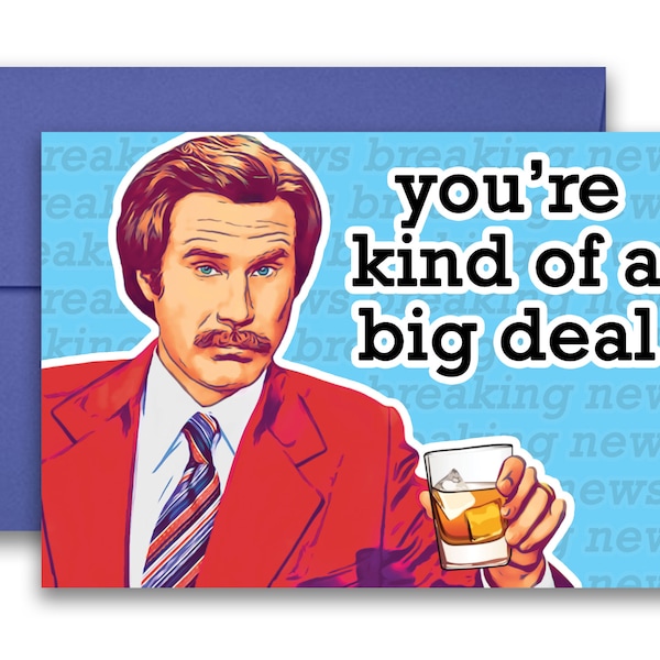 Ron Burgundy Inspired Parody Will Ferrell Birthday New Job Congrats Father's Day Card 5x7 inches w/Envelope