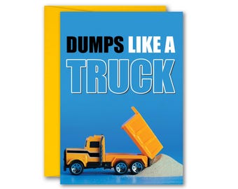 Dumps Like a Truck, Truck, Truck Dump Truck Thong Song Boy Card Funny Greeting Card 5x7 inches w/Envelope