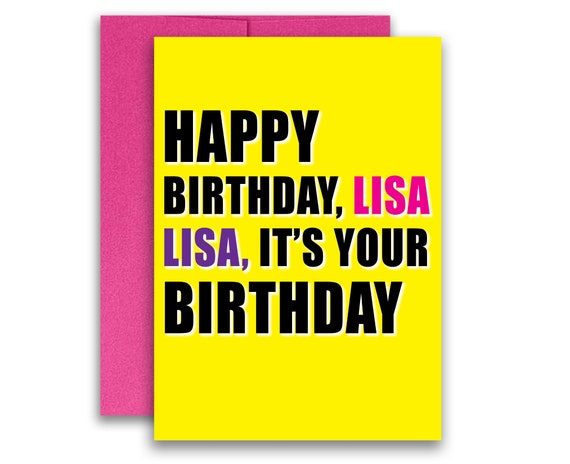 Happy Birthday Lisa Lisa It's Your Birthday Funny - Etsy Happy Birthday Lisa Lisa It's Your Birthday Funny - Etsy