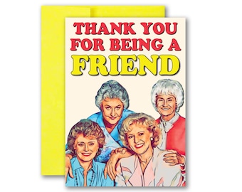 Thank You for Being a Friend Friendship Birthday Just Because Card 5x7 inches w/Envelope