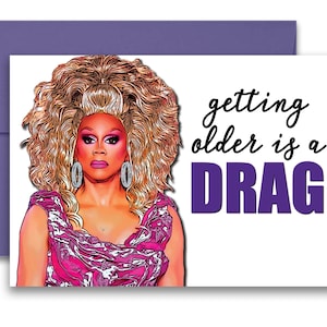 Funny Birthday Card Getting Older is a Drag Parody Card LGBTQ+ 5x7 inches w/Envelope