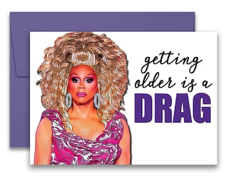 Funny Birthday Card Getting Older is a Drag Parody Card LGBTQ+ 5x7 inches w/Envelope