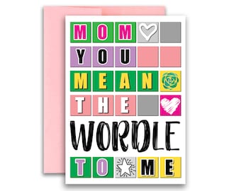 Mom You Mean the Wordle to Me Greeting Card 5x7 inches w/Envelope