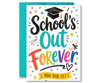 School’s Out Forever Graduation Card Funny Congrats Card for Grads High School or College Graduation Greeting Card 5x7 inches w/Envelope