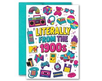 Literally From the 1900s Funny Birthday Greeting Card 5x7 inches w/Envelope