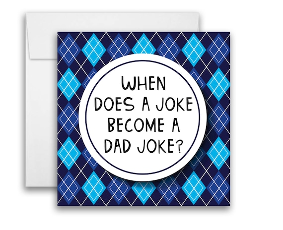 Funny Dad Joke Father's Day Dad Birthday Dad Greeting Card Square 5x5 inches w/Envelope