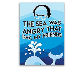 The Sea Was Angry That Day My Friends George Costanza 5x7 inch Poster Print