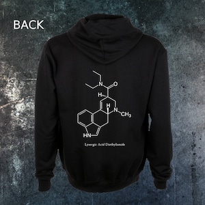 May include: Black hooded sweatshirt with a white chemical structure and the text "Lysergic Acid Diethylamide" printed on the back.