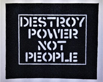 Destroy Power Not People Patch - Anarcho Punk anarchy anti government Human Liberation Rights Amebix Leftover Crack Subhumans Choking Victim