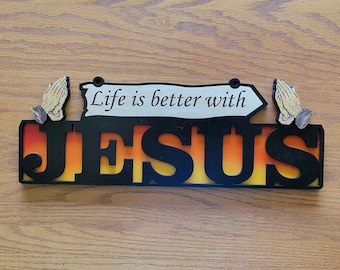 Life is better with Jesus Multi-layer Plaque
