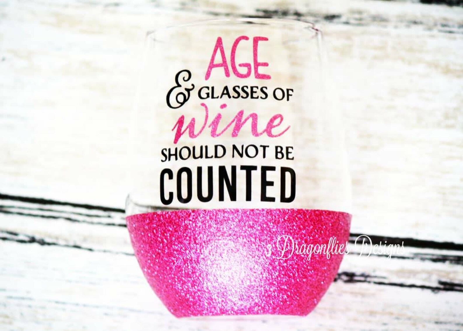 Age and Glasses of Wine Should Not Be Counted Glitter Wine Etsy