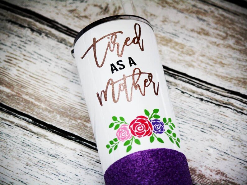 Gift for Mom 20oz Tumbler Stainless Steel Tumbler Glitter Cup Glitter Stainless Steel Tumbler Tired As A Mother Cup Mothers Day