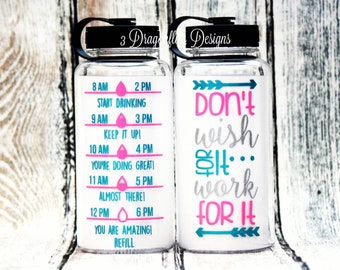 Don't Wish For It, Work For It, Water Bottle, Water Intake Tracker, Inspirational Water Bottle, Baby Gift, Motivational Water Bottle, gym
