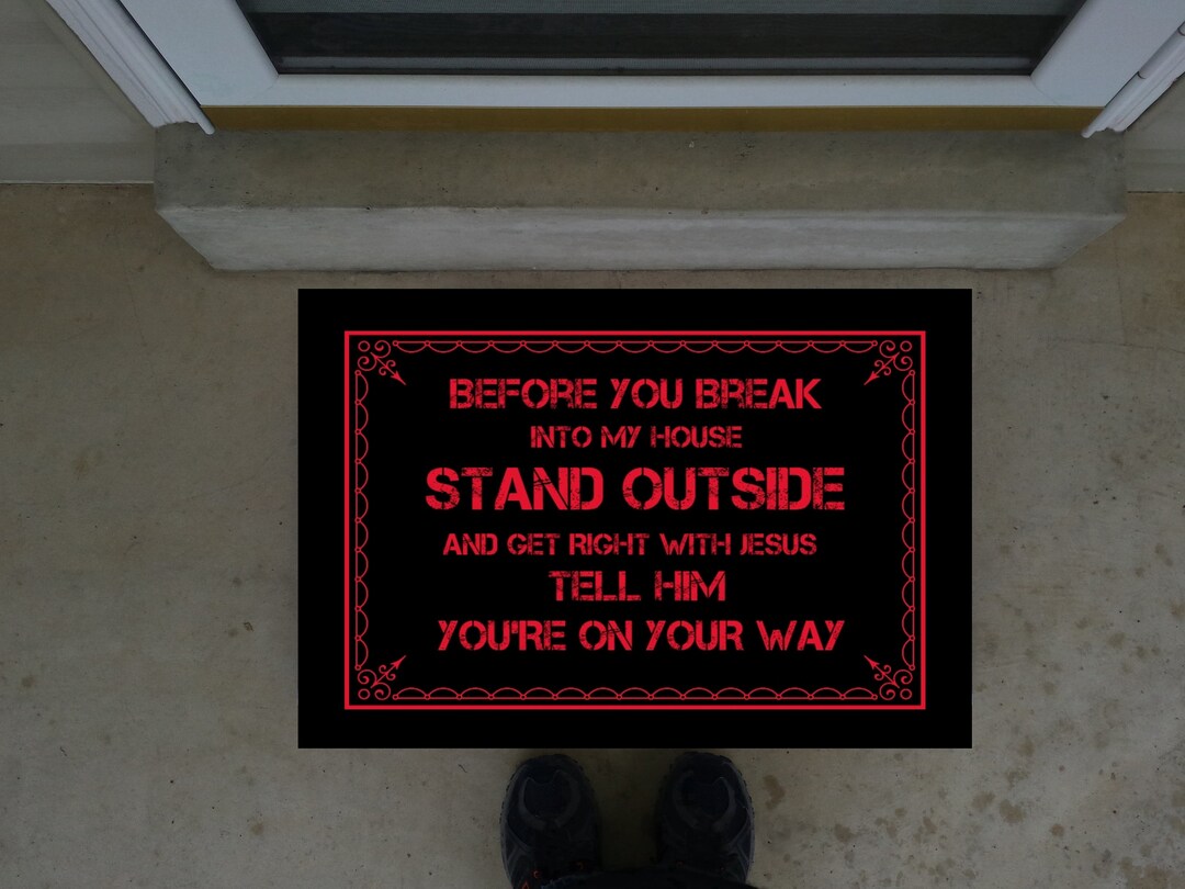 Burglar Warning Doormat, 18x30 24x36, Before You Break Into My Home, Funny Doormat Etsy