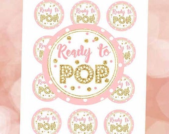 Ready to Pop Sticker Pink and Gold 2" , Ready to Pop circles, Baby Shower labels, Ready to Pop printable, Digital File.