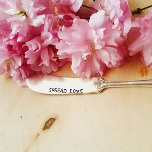Stamped butter knife Spread love spreader Gifts for mom Keepsake Stamped silverware Housewarming gift Handmade gift Wedding gift
