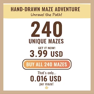 May include: A promotional graphic for a maze adventure. The image features the text "HAND-DRAWN MAZE ADVENTURE" and "Unravel the Path!". It advertises 240 unique mazes, with a price of $3.99 USD. The text "BUY ALL 240 MAZES" is also included.