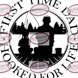 First time dad hooked for life Svg, jpg, png, ai digital download