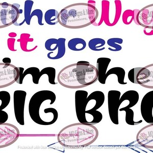 Either way it goes I&#39;m the big bro Svg, jpg, png, ai digital download