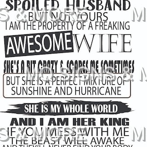Yes I&#39;m a spoiled husband Svg, jpg, ai digital download