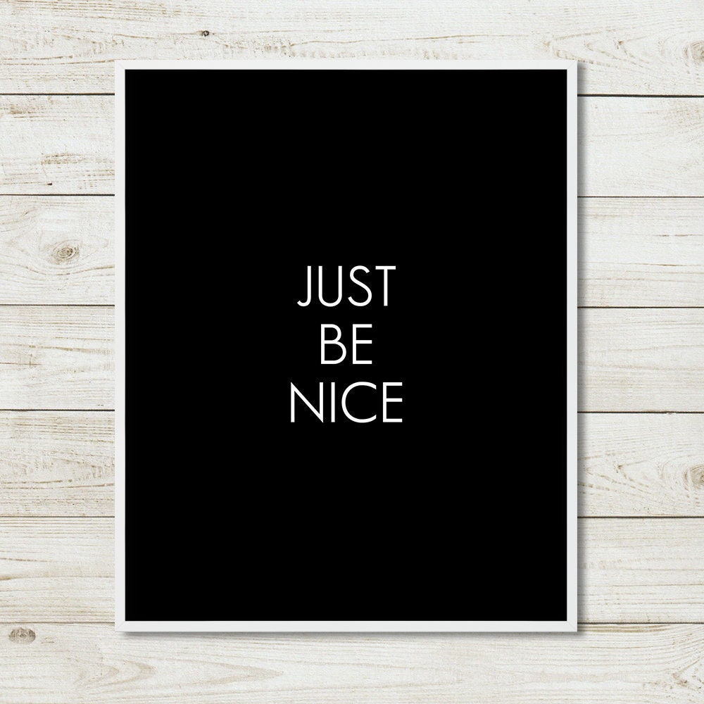 Just Be Nice Printable inspirational quote printable | Etsy