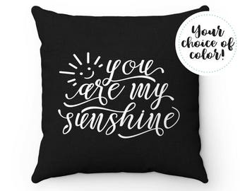 You Are My Sunshine Pillow Case | Quote Throw Pillow Covers | Nursery Decor | Baby Shower Gift | Custom Throw Pillows | Sun Pillow