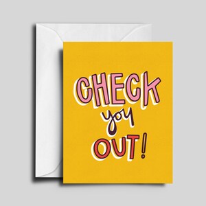 Check You Out Greeting Card
