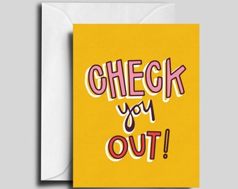 Check You Out Greeting Card