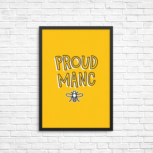 Proud Manc / Manchester Bee / Typography Print (gift, wall decor, homeware, artwork, typography, print)