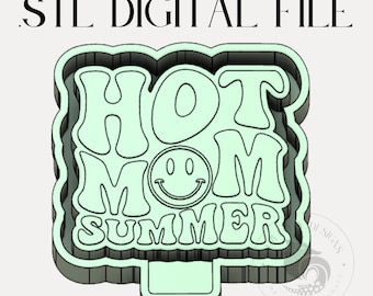 Hot Mom Summer Digital Design for Freshie Blank Mold Housing Molding 3d Printer File .STL STL