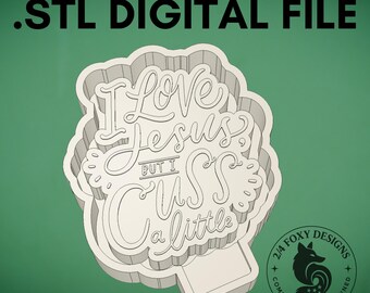 I Love Jesus But I Cuss stl Digital Design for Freshie Blank Mold Housing Molding 3d Printer File .STL STL