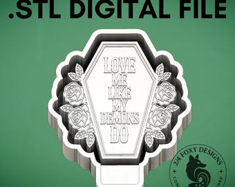 Love Me Like My Demons Do STL Digital Design for Freshie Blank Mold Housing Molding 3d Printer File .STL, Halloween stl, Spooky stl, Trendy