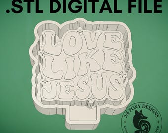 Love Like Jesus stl Digital Design for Freshie Blank Mold Housing Molding 3d Printer File .STL STL