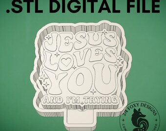 Jesus Loves You Im Trying stl Digital Design for Freshie Blank Mold Housing Molding 3d Printer File .STL STL