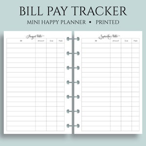 May include: A printed bill pay tracker for a Mini Happy Planner. The white pages are divided into columns for tracking bills, amounts, due dates, and payment status. The tracker includes sections for August and September bills. The text "BILL PAY TRACKER" is at the top.