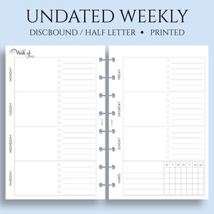 May include: An undated weekly planner insert with a discbound design. The layout features sections for each day of the week, with checkboxes for tasks and a habit tracker. The text "UNDATED WEEKLY" and "DISCBOUND / HALF LETTER • PRINTED" are at the top.