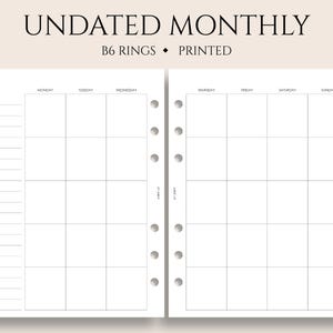 May include: Undated monthly planner with B6 rings. The planner is printed and has a white background with black grid lines. The days of the week are labeled at the top of each column.