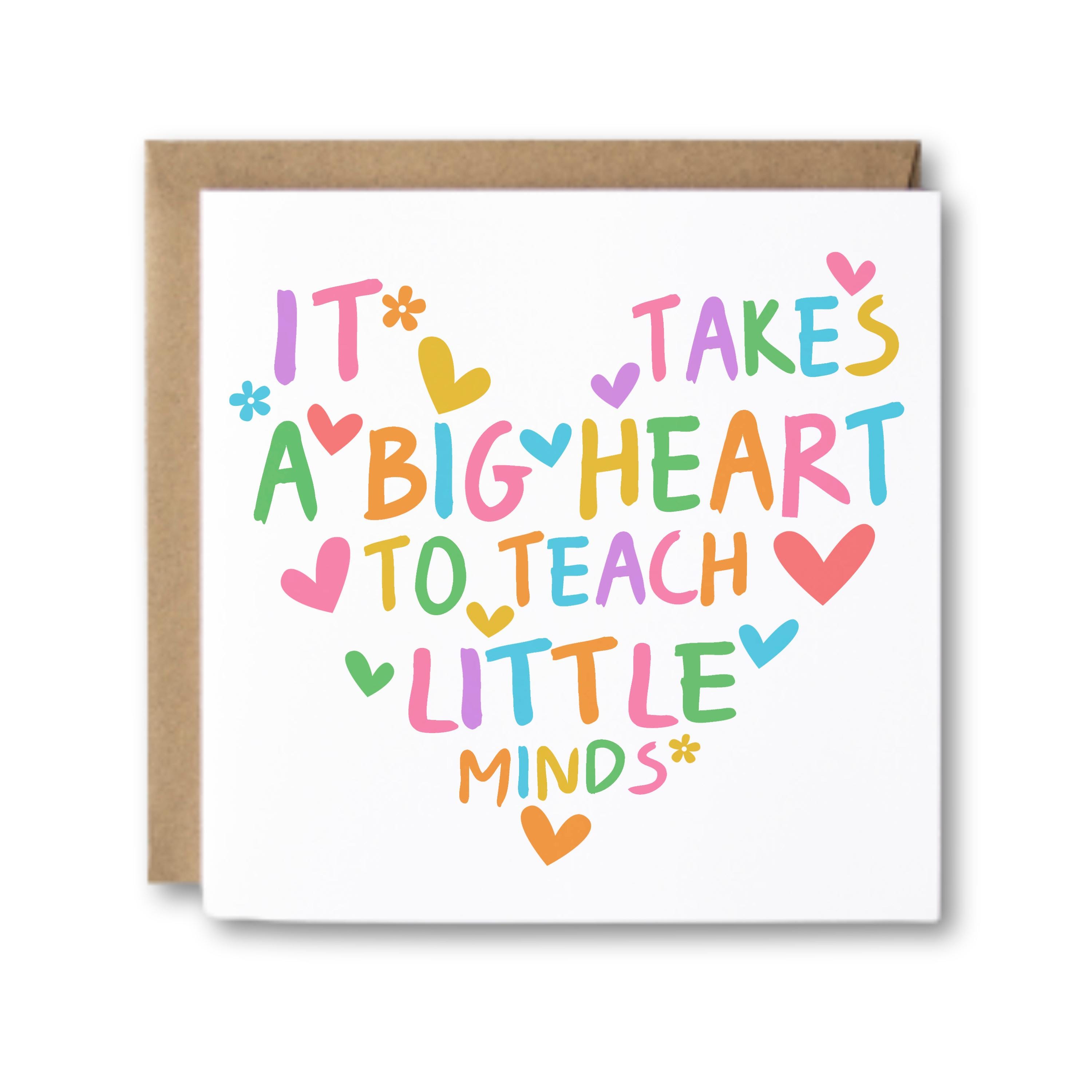 Thank You Teacher Card - It Takes A Big Heart To Teach Little Minds - Teacher Card | End of School Year | TA Card | Thank You Teacher