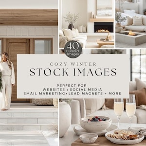 May include: A collage of interior design images with a cozy winter theme. The images include a woman in white clothing, a fireplace, a living room, and a table setting. Text on the image reads "COZY WINTER STOCK IMAGES" and "PERFECT FOR WEBSITES • SOCIAL MEDIA • EMAIL MARKETING • LEAD MAGNETS + MORE."