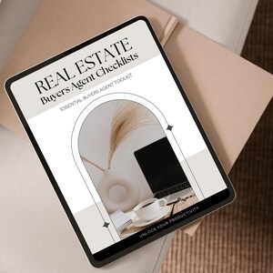 May include: A tablet computer displaying a digital document titled "Real Estate Buyers Agent Checklists: Essential Buyers Agent Toolkit". The document features a minimalist design with a white background and black text. The image also includes a laptop, a cup of coffee, and a decorative plant.