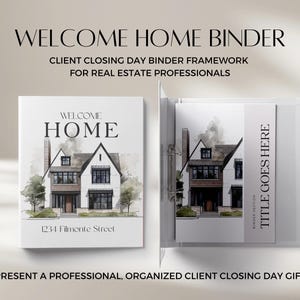Real Estate Welcome Home Binder Framework - Client Closing Experience for Realtors