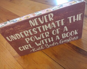 Never Underestimate a Girl - RBG Painted Wood Sign