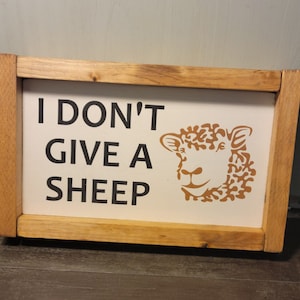 Don&#39;t Give a Sheep - Wood Sign